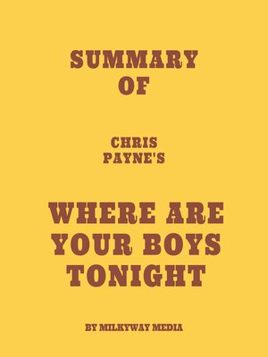 cover image of Summary of Chris Payne's Where Are Your Boys Tonight